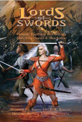 Daniel E. Blackston: Lords of Swords (Paperback, 2005, Pitch-Black, LLC)