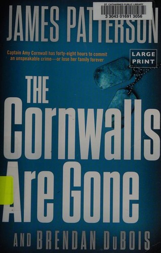 James Patterson OL22258A [Work in progress. Please do not merge James Patterson.]: The Cornwalls Are Gone (Paperback, 2019, Little, Brown and Company)
