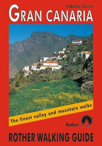 Izabella Gawin: Gran Canaria (Rother Walking Guides - Europe) (Paperback, Bergverlag Rudolf Rother,Germany)