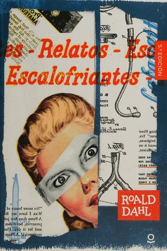 Roald Dahl: Relatos escalofriantes (Spanish language, 2019, Loqueleo)