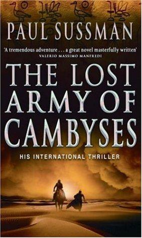 Paul Sussman       : Lost Army of Cambyses (2006, BANTAM PAPERBACKS (T)