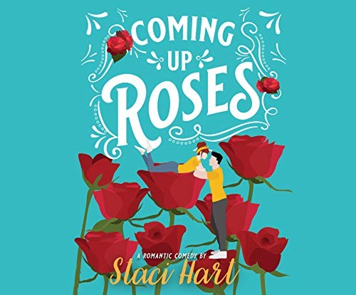 Staci Hart, Rock Engle, Monica King: Coming Up Roses (AudiobookFormat, 2020, Dreamscape Media)