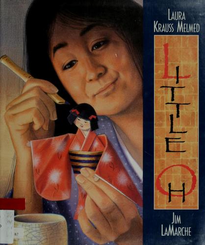 Laura Krauss Melmed: Little Oh (1997, Lothrop, Lee & Shepard Books/Morrow)
