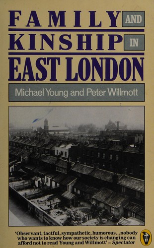 Michael Young: Family and kinship in East London (1986, Penguin)