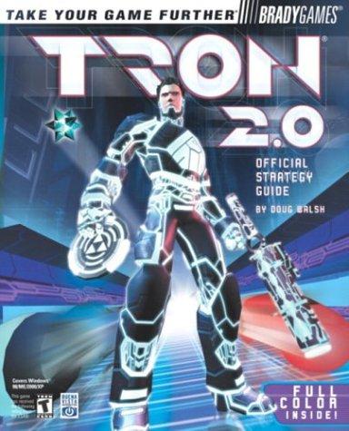 Doug Walsh, Tim BradyGames: Tron 2.0 Official Strategy Guide (Paperback, 2004, BRADY GAMES, Brand: Brady Games, Brady Games)