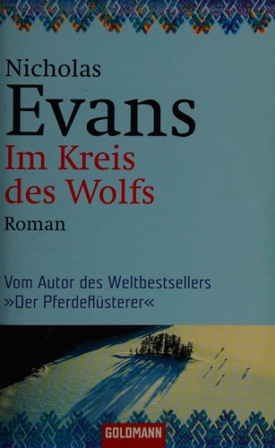 Evans, Nicholas: Im Kreis des Wolfs (German language, 2005, Goldmann)