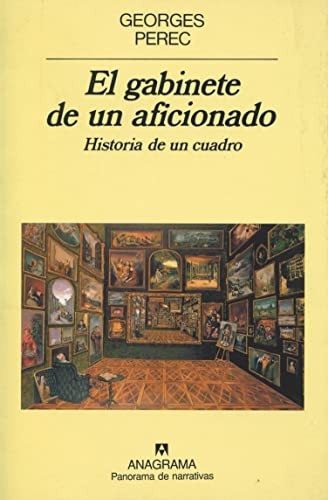 Georges Perec: El Gabinete de Un Aficionado (Paperback, Spanish language, 1999, Anagrama)