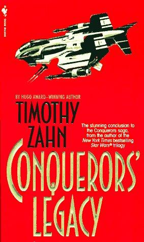Theodor Zahn: Conquerors' Legacy (The Conquerors Saga, Book Three) (Paperback, 1996, Spectra)