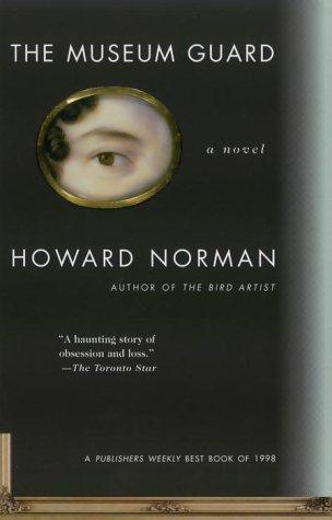 Howard Norman: The Museum Guard (Paperback, 1999, Picador)