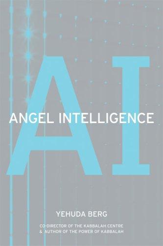 Yehuda Berg: Angel Intelligence (Hardcover, 2007, Kabbalah Publishing)