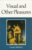 Laura Mulvey: Visual and other pleasures (1989, Indiana University Press)