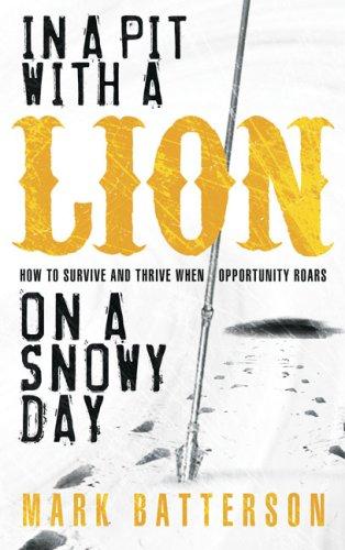 Mark Batterson: In a Pit with a Lion on a Snowy Day (Paperback, 2006, Multnomah)