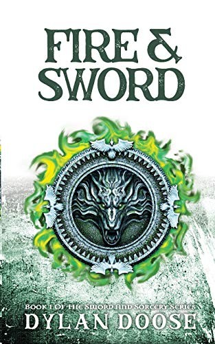 Dylan Doose: Fire and Sword (Paperback, 2020, Dylan Doose)