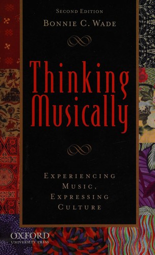 Bonnie C. Wade: Thinking musically (2008, Oxford University Press)