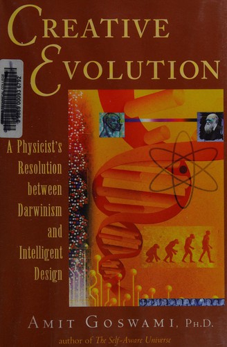 Amit Goswami: Creative evolution (2008, Quest Books)