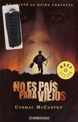 Cormac McCarthy: No es país para viejos (Spanish language, 2008, Debolsillo)