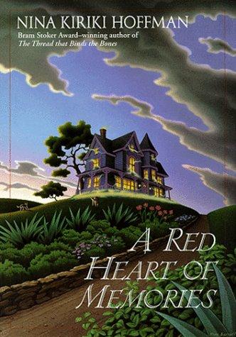 Nina Kiriki Hoffman: A red heart of memories (1999, Ace Books)