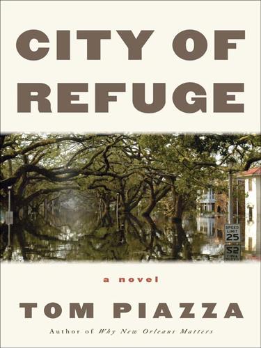 Tom Piazza: City of Refuge (EBook, 2008, HarperCollins)
