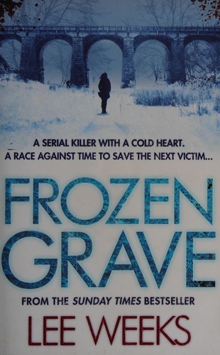 Lee Weeks: Frozen grave (2014, Simon & Schuster, Limited)