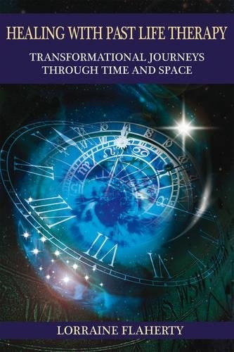Lorraine Flaherty: Healing with Past Life Therapy (Paperback, Findhorn Press)