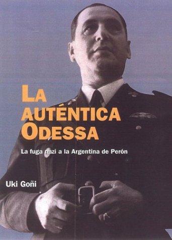 Uki Goñi: La Autentica Odessa (Paperback, Spanish language, 2002, Ediciones Paidos Iberica)