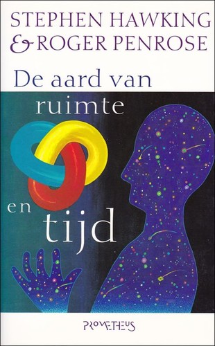 Stephen Hawking, Roger Penrose, John Hawkes: De Aard van Ruimte en Tijd (Paperback, Dutch language, 1996, Prometheus)