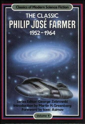 Philip José Farmer: The Classic Philip José Farmer (1984)