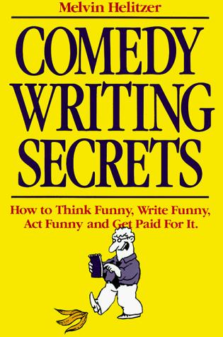 Melvin Helitzer: Comedy Writing Secrets (Paperback, 1992, Writer's Digest Books)