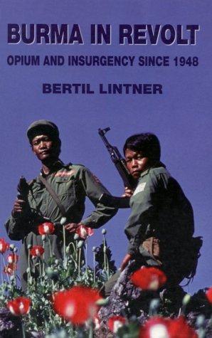 Bertil Lintner: Burma in revolt (Paperback, 1999, Silkworm Books)