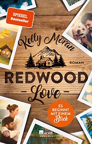 Kelly Moran: Redwood Love - Es beginnt mit einem Blick (Paperback, 2018, Rowohlt Taschenbuch)