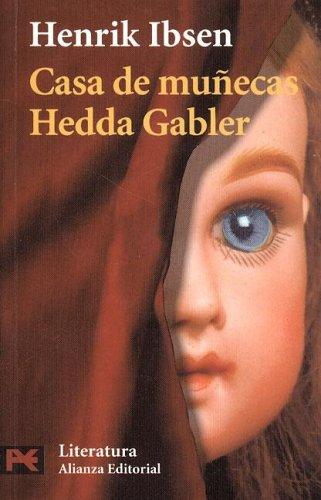 Henrik Ibsen: Casa de muñecas. Hedda Gabler (Paperback, español language, 2005, Alianza)