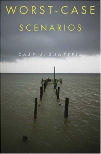 Cass R. Sunstein: Worst-case scenarios