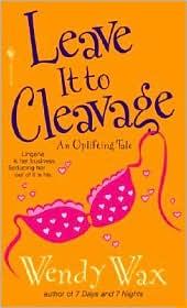 Wendy Wax, Wendy Wax: Leave It to Cleavage (Paperback, 2004, Bantam Books)