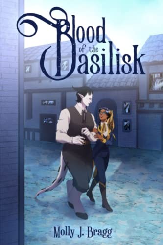 Molly J. Bragg: Blood of the Basilisk (Paperback, Desert Palm Press)