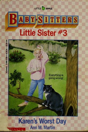 Ann M. Martin: Karen's Worst Day (Baby-Sitters Little Sister, 3) (Paperback, 1989, Scholastic Paperbacks)