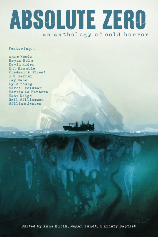 Anna Kubik, Jay T. Dane, Kristy Baptist, Megan Yundt, E. J. Bramble: Absolute Zero (2025, Dead Sky Publishing)