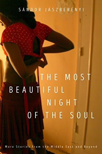 Sandor Jaszberenyi: The Most Beautiful Night of the Soul (Paperback, New Europe Books)