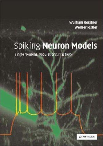 Wulfram Gerstner, Werner M. Kistler: Spiking Neuron Models (2002, Cambridge University Press)