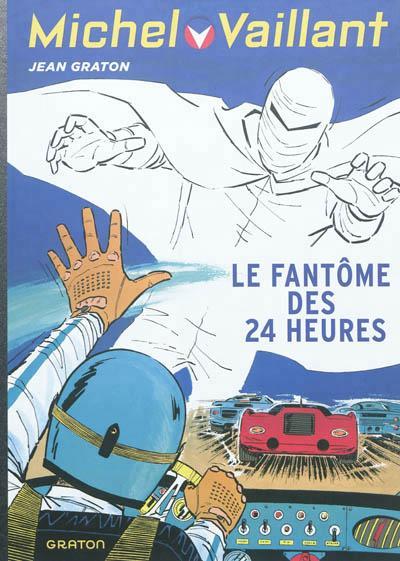 Jean Graton: Le fantôme des 24 heures (French language, 2012, Dupuis)