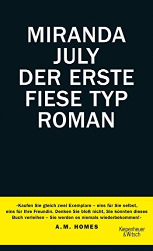 Miranda July: Der erste fiese Typ (Hardcover, Kiepenheuer & Witsch GmbH)