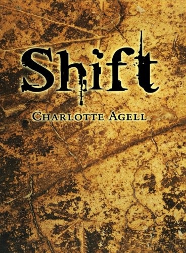 Charlotte Agell: Shift (Paperback, 2008, Brand: Henry Holt and Co. BYR Paperbacks, Henry Holt and Co. Byr Paperbacks)