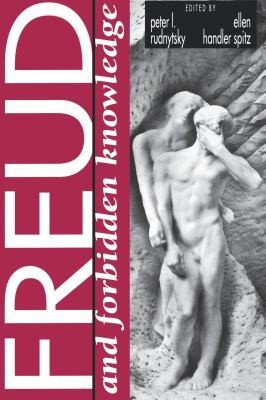 Peter L. Rudnytsky: Freud And Forbidden Knowledge (1995, New York University Press)