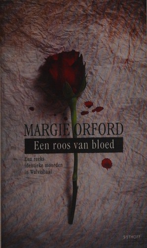 Margie Orford: Een roos van bloed (Dutch language, 2009, Sijthoff)