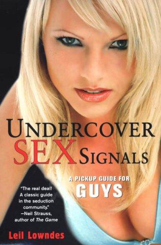 Leil Lowndes: Undercover Sex Signals (Paperback, Citadel Press)