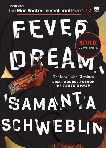 Samanta Schweblin, Megan McDowell, Samanta Schweblin: Fever Dream (2017, Oneworld Publications)