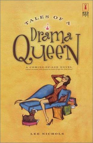 Nichols, Lee: Tales of a drama queen (Paperback, 2004, Red Dress Ink.)
