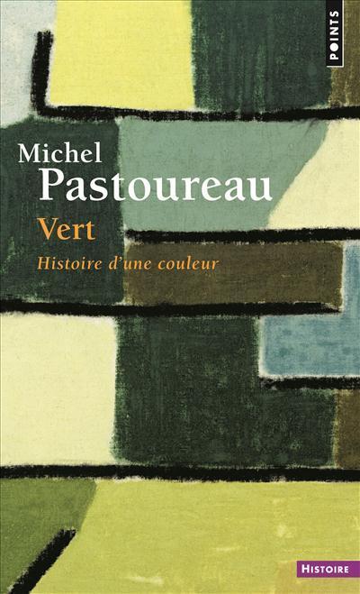 Michel Pastoureau: Vert : histoire d'une couleur (French language, 2017)