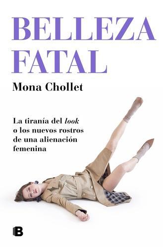 Mona Chollet: Belleza fatal (Paperback, B (Ediciones B))