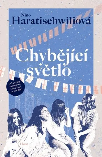 Nino Haratischwili: Chybějící světlo (Hardcover, Czech language, 2023, Host)