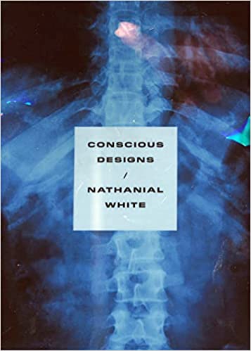 Nathanial White: Conscious Designs (Paperback, 2022, Miami University Press)